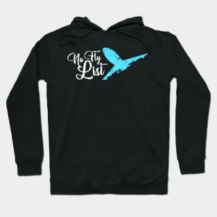 No Fly List Hoodie